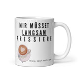 Afbeelding in Gallery-weergave laden, Langsam pressiere - Lustige Tasse